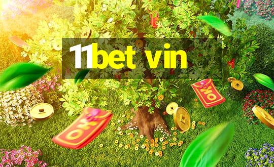 11bet vin