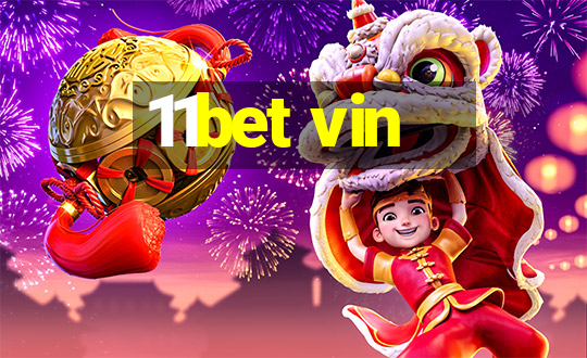 11bet vin