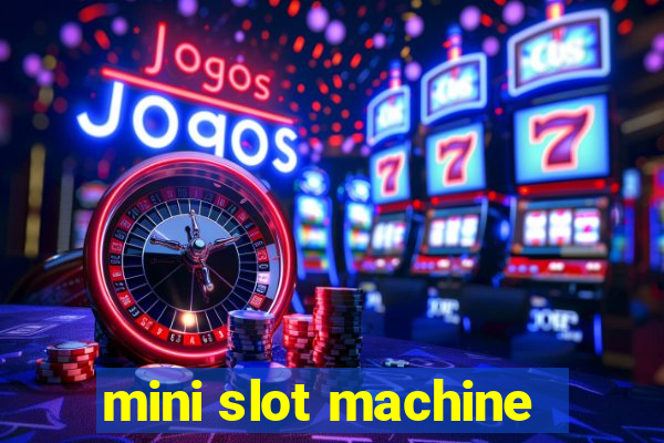 mini slot machine