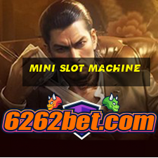 mini slot machine