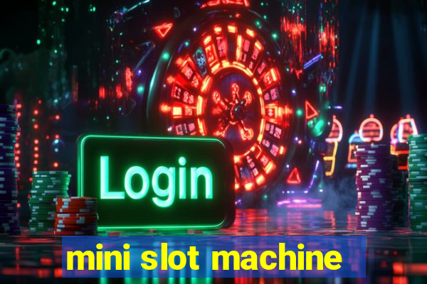 mini slot machine