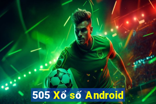 505 Xổ số Android