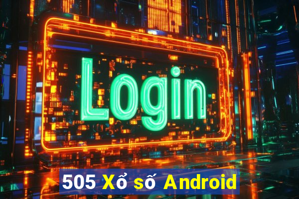 505 Xổ số Android