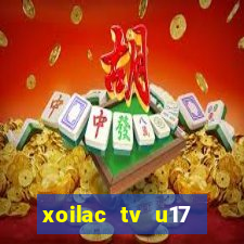 xoilac tv u17 việt nam