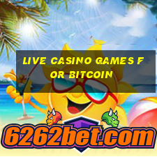 live casino games for bitcoin