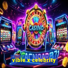 vibie x celebrity