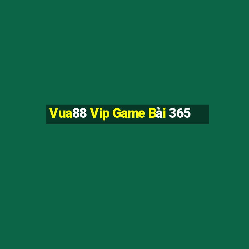 Vua88 Vip Game Bài 365