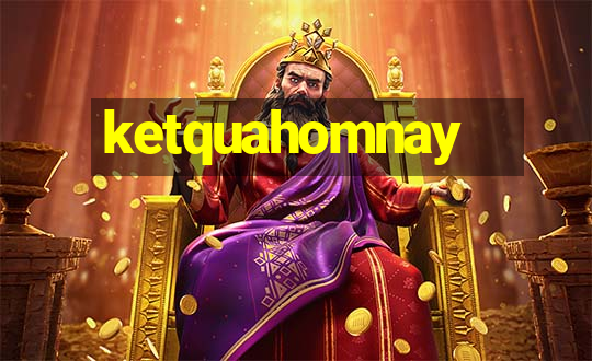 ketquahomnay