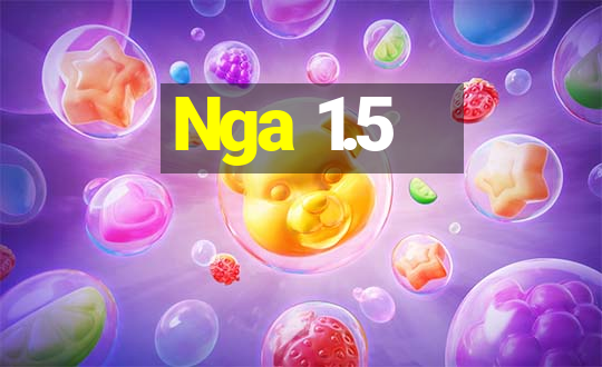 Nga 1.5