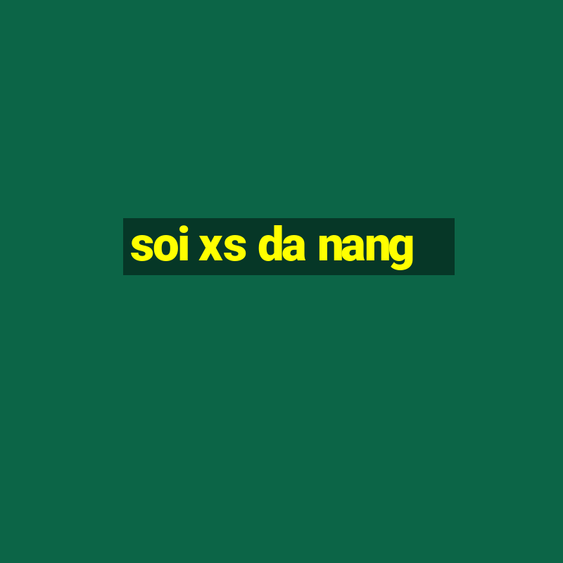 soi xs da nang