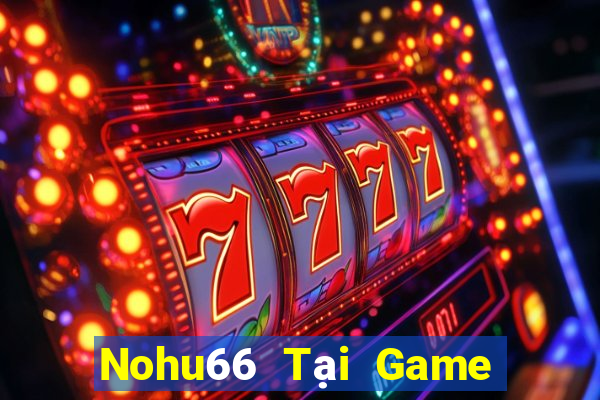 Nohu66 Tại Game Bài Đổi Thưởng Nạp Bằng Sms