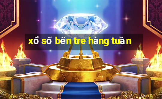 xổ số bến tre hàng tuần