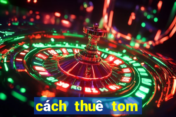 cách thuê tom trong hayday