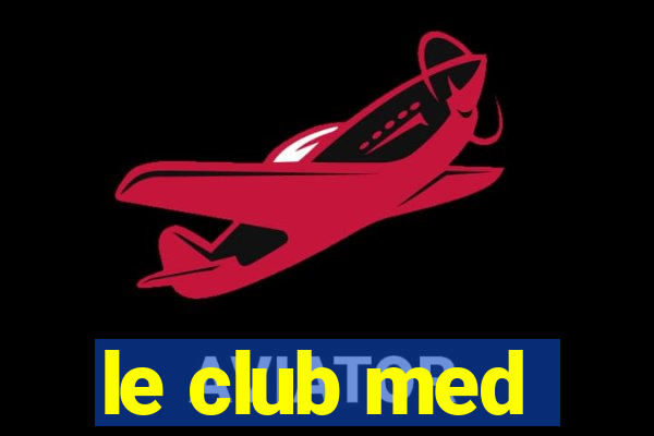 le club med