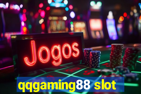 qqgaming88 slot