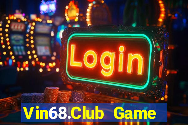 Vin68.Club Game Bài 2022