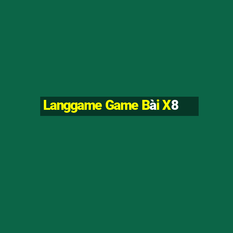 Langgame Game Bài X8