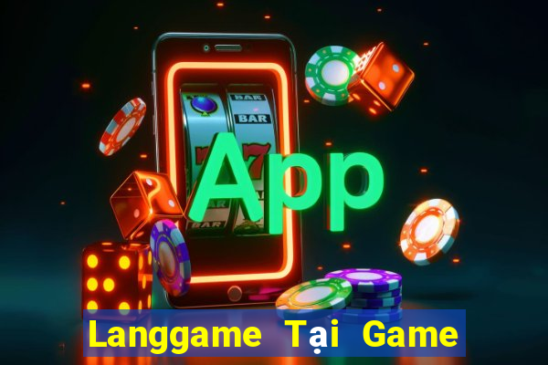 Langgame Tại Game Bài B52 Đổi Thưởng