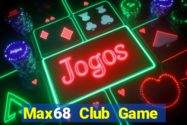 Max68 Club Game Bài Poker