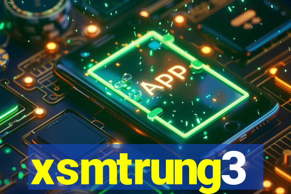 xsmtrung3