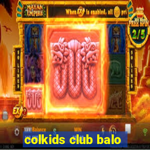 colkids club balo