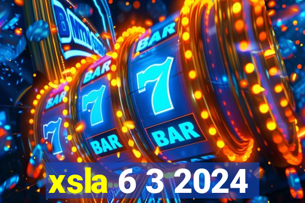 xsla 6 3 2024