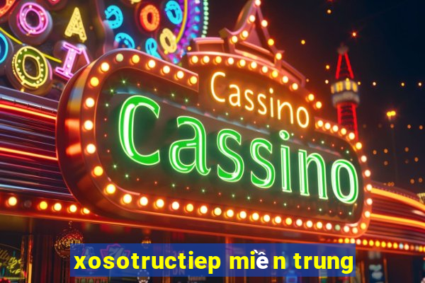 xosotructiep miền trung