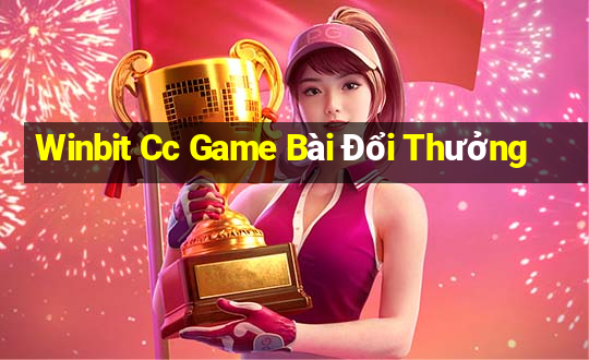 Winbit Cc Game Bài Đổi Thưởng