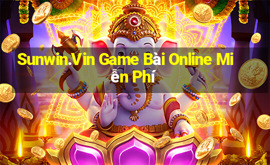 Sunwin.Vin Game Bài Online Miễn Phí