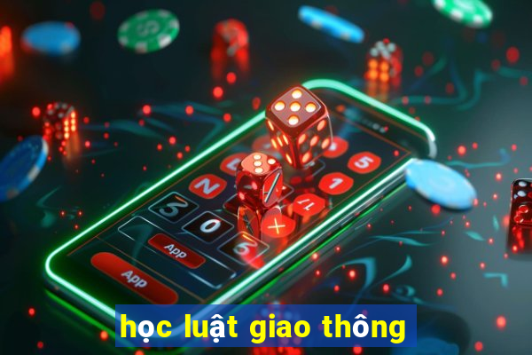 học luật giao thông