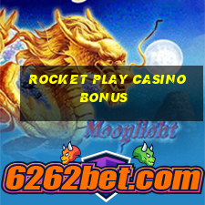 rocket play casino bonus