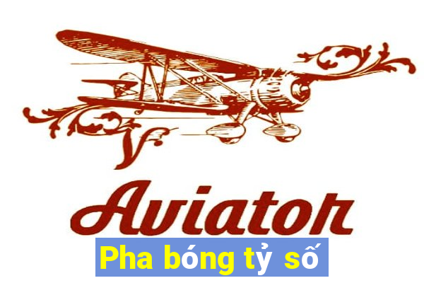 Pha bóng tỷ số