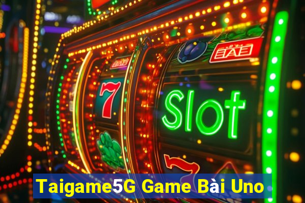 Taigame5G Game Bài Uno