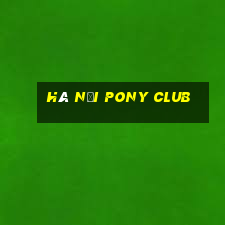 hà nội pony club