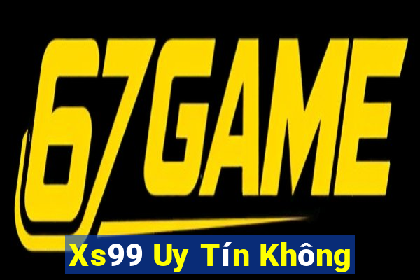 Xs99 Uy Tín Không