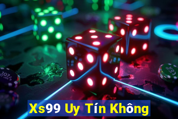 Xs99 Uy Tín Không