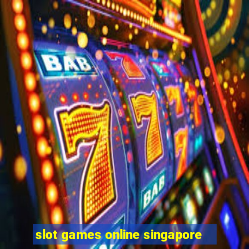 slot games online singapore