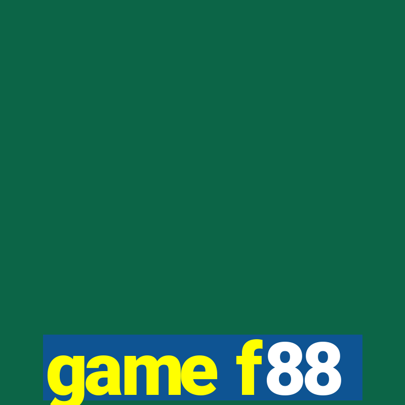 game f88