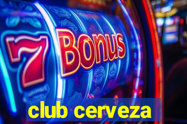 club cerveza