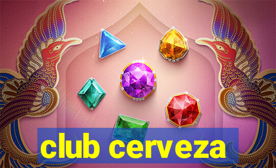 club cerveza