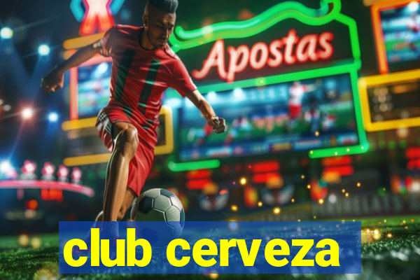 club cerveza