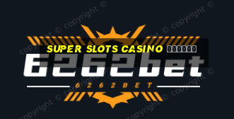 super slots casino онлайн