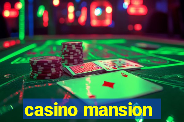 casino mansion