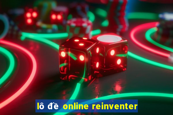 lô đề online reinventer