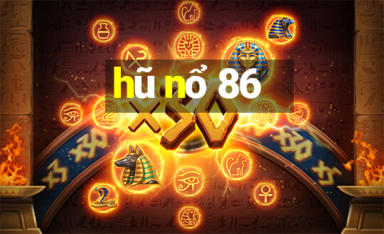 hũ nổ 86