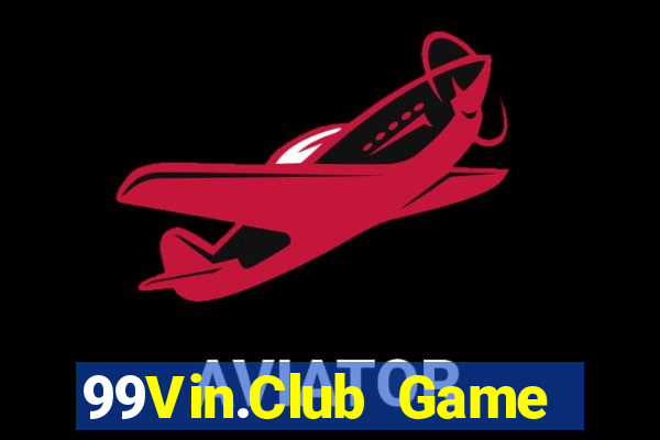 99Vin.Club Game Bài Đổi Thưởng B52