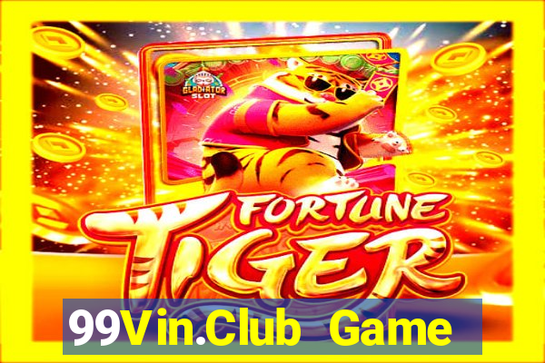 99Vin.Club Game Bài Đổi Thưởng B52