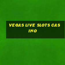 vegas live slots casino