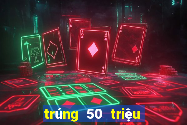 trúng 50 triệu đóng thuế bao nhiêu