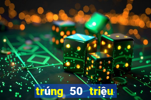 trúng 50 triệu đóng thuế bao nhiêu